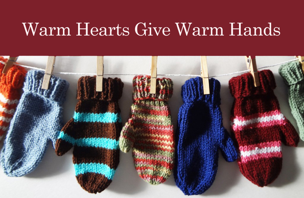 Warm Hearts Give Warm Hands