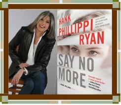 Hank Phillippi Ryan with Book Cover for Say No More